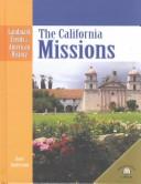 Cover of: The California missions by Dale Anderson, Dale Anderson