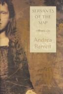 Cover of: Servants of the map by Andrea Barrett