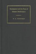 Cover of: Shakespeare and the force of modern performance by Worthen, William B.