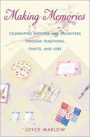 Cover of: Making Memories: Celebrating Mothers and Daughters ThroughTraditions, Crafts, and Lore