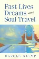 Cover of: Past lives, dreams, and soul travel by Harold Klemp