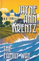 Cover of: The family way by Jayne Ann Krentz, Jayne Ann Krentz