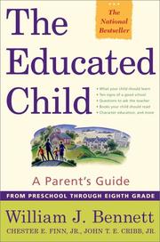 Cover of: The Educated Child by William J. Bennett, Jr., Chester E. Finn, Jr., John T.E. Cribb