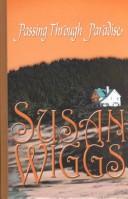 Cover of: Passing through Paradise by Susan Wiggs.