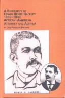 Cover of: A biography of Edwin Henry Hackley (1859-1940): African-American attorney and activist