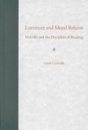 Cover of: Literature and moral reform: Melville and the discipline of reading