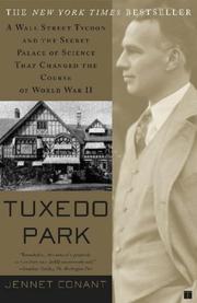 Cover of: Tuxedo Park : A Wall Street Tycoon and the Secret Palace of Science That Changed the Course of World War II