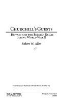 Cover of: Churchill's guests by Allen, Robert W.