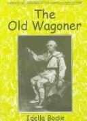 Cover of: The old wagoner