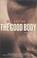 Cover of: The Good Body