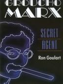 Cover of: Groucho Marx, secret agent by Ron Goulart
