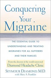 Cover of: Conquering Your Migraine | Seymour Diamond