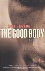Cover of: The Good Body by Bill Gaston