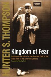 Cover of: The kingdom of fear: loathsome secrets of a star-crossed child in the final days of the American century