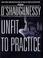 Cover of: Unfit to practice