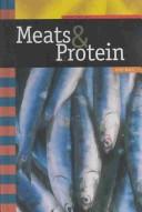 Cover of: Meats and protein by Jill Kalz