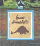 Cover of: Giant armadillo by Michael P. Goecke, Michael P. Goecke