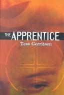 Cover of: The apprentice by Tess Gerritsen