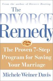 Cover of: Divorce Remedy: The Proven 7-Step Program for Saving Your Marriage