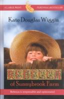 Cover of: Rebecca of Sunnybrook Farm by Kate Douglas Smith Wiggin