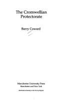 Cover of: The Cromwellian Protectorate by Barry Coward