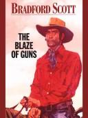 Cover of: The blaze of guns: a Walt Slade Texas Ranger western