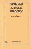 Cover of: Behold a pale Bronco