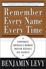 Cover of: Remember Every Name Every Time: Corporate America's Memory Master Reveals His Secrets