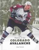The History of the Colorado Avalanche by Nichols, John