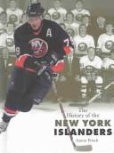 Cover of: The History of the New York Islanders