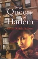 Cover of: The queen of Harlem by Brian Keith Jackson