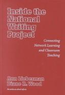 Cover of: Inside the National Writing Project: connecting network learning and classroom teaching
