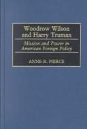 Cover of: Woodrow Wilson and Harry Truman by Anne Rice Pierce