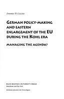 Cover of: German policy-making and eastern enlargement of the EU during the Kohl era by Stephen D. Collins