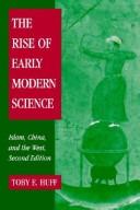 Cover of: The rise of early modern science by Toby E. Huff