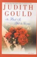 Cover of: The best is yet to come by Judith Gould