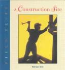 Cover of: A construction site