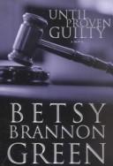 Cover of: Until proven guilty: a novel