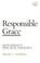 Cover of: Responsible grace