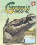 Cover of: Crocodile crossing by Schuyler Bull