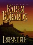 Irresistible by Karen Robards