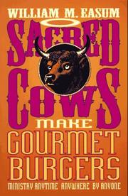 Cover of: Sacred cows make gourmet burgers: ministry anytime, anywhere, by anybody