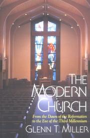 Cover of: The modern church: from the dawn of the Reformation to the eve of the third millennium