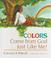 Cover of: Colors come from God-- just like me!
