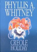 Creole Holiday by Phyllis A. Whitney