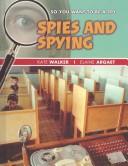 Cover of: So you want to be a spy?: by Kate Walker & Elaine Argaet.