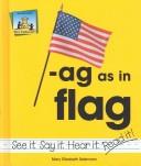 Cover of: -Ag as in flag by Mary Elizabeth Salzmann