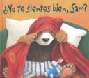 Cover of: No te sientes bien, Sam? by Amy Hest