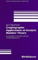 Cryptographic applications of analytic number theory by Igor E. Shparlinski