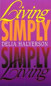 Cover of: Living simply by Delia Touchton Halverson